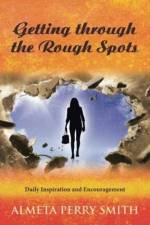 Getting through the Rough Spots af Almeta Perry Smith