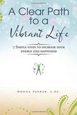 Clear Path to a Vibrant Life af L Ac Donna Parker
