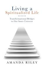 Living a Spiritualized Life af Amanda Riley