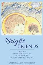 Bright Friends af Karen Kalliopi Papagapitos