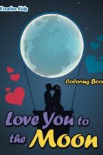 Love You to the Moon Coloring Book af Kreative Kids