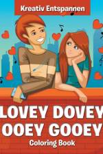 Lovey Dovey Ooey Gooey Coloring Book af Kreativ Entspannen