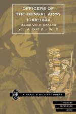 HODSON - OFFICERS OF THE BENGAL ARMY 1758-1834 Volume Six af Major V C P Hodson