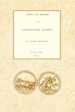 ORIGIN AND SERVICES OF THE COLDSTREAM GUARDS Volume One af Colonel Daniel MacKinnon