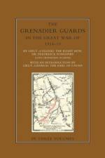 THE GRENADIER GUARDS IN THE GREAT WAR 1914-1918 Volume Three af Sir Frederick Ponsonby