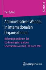 Administrativer Wandel in Internationalen Organisationen af Tim Balint