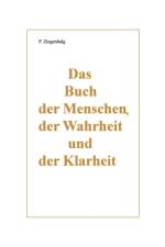 Buch der Menschen, der Wahrheit und der Klarheit af Peter Ziegenbalg