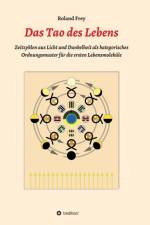 Tao des Lebens af Roland Frey