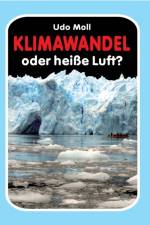 Klimawandel oder heisse Luft? af Udo Moll