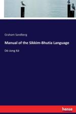 Manual of the Sikkim-Bhutia Language af Graham Sandberg
