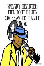 Weary Hearted Piedmont Blues Crossword Puzzle Book af Aaron Joy