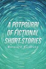 Potpourri of Fictional Short Stories af Bernard Busovne