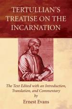 Tertullian's Treatise on the Incarnation
