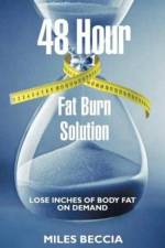 48 Hour Fat Burn Solution af Miles Beccia