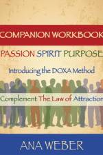 Companion Workbook Passion - Spirit - Purpose af Ana Weber
