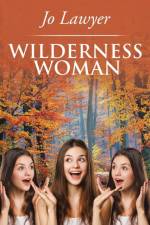 Wilderness Woman af Jo Lawyer