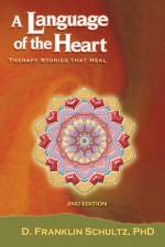 Language of the Heart af Phd D Franklin Schultz