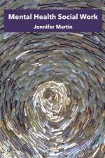 Mental Health Social Work af Dr Jennifer Martin