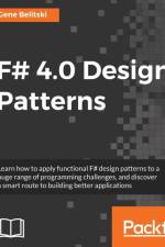 F# 4.0 Design Patterns af Gene Belitski