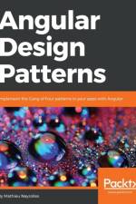 Angular Design Patterns af Mathieu Nayrolles
