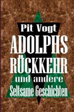 Adolphs Ruckkehr af Pit Vogt