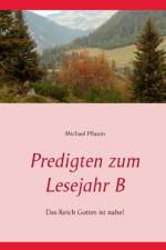 Predigten zum Lesejahr B af Michael Pflaum