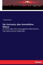 Vertraute, aber dummkuhne Moench af Heinrich Preschers