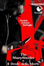 Sharpshooter e Il Dente Della Morte af Daniele Antonio Battaglia