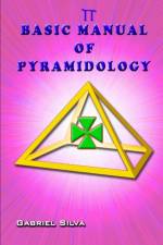 Basic Manual of Pyramidology af Gabriel Silva