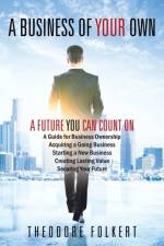 A Business of Your Own af Theodore Folkert