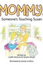 Mommy, Someone's Touching Susan af Head Judith McClure