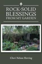 Rock-Solid Blessings from My Garden af Cheri Nelson Herring