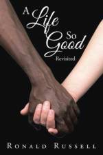 Life So Good Revisited af Ronald Russell