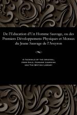 de l'Education d'Un Homme Sauvage, Ou Des Premiers D veloppemens Physiques Et Moraux Du Jeune Sauvage de l'Aveyron af E M Itard