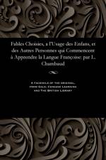 Fables Choisies, a l'Usage Des Enfans, Et Des Autres Personnes Qui Commencent Apprendre La Langue Fran oise af Various