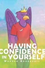 Having Confidence In Yourself af Warner Bourgeois