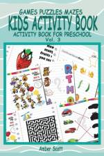 Kids Activity Book ( Activity Book For Preschool ) -Vol. 3 af Amber Scott