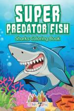 Super Predator Fish af Activity Attic Books