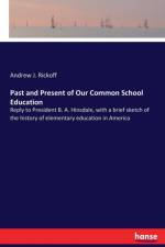 Past and Present of Our Common School Education af Andrew J Rickoff
