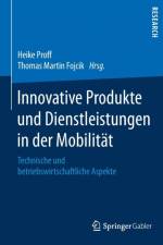 Innovative Produkte Und Dienstleistungen in Der Mobilitat