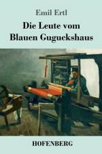 Leute vom Blauen Guguckshaus af Emil Ertl