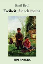 Freiheit, die ich meine af Emil Ertl