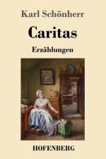 Caritas af Karl Schoenherr