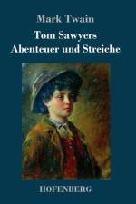 Tom Sawyers Abenteuer und Streiche af Mark Twain
