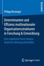 Determinanten Und Effizienz Multinationaler Organisationsstrukturen in Forschung & Entwicklung af Philipp Benzinger