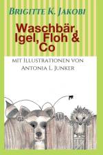 Waschbar, Igel, Floh & Co af Brigitte K Jakobi