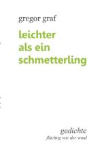 Leichter als ein Schmetterling af Gregor Graf