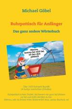 Ruhrpottisch fur Anfanger af Michael Goebel