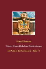 Traume, Omen, Orakel und Prophezeiungen af Harry Eilenstein