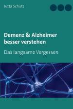 Demenz & Alzheimer besser verstehen af Jutta Schütz